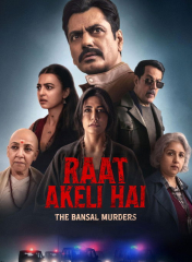 Raat Akeli Hai - The Bansal Murders